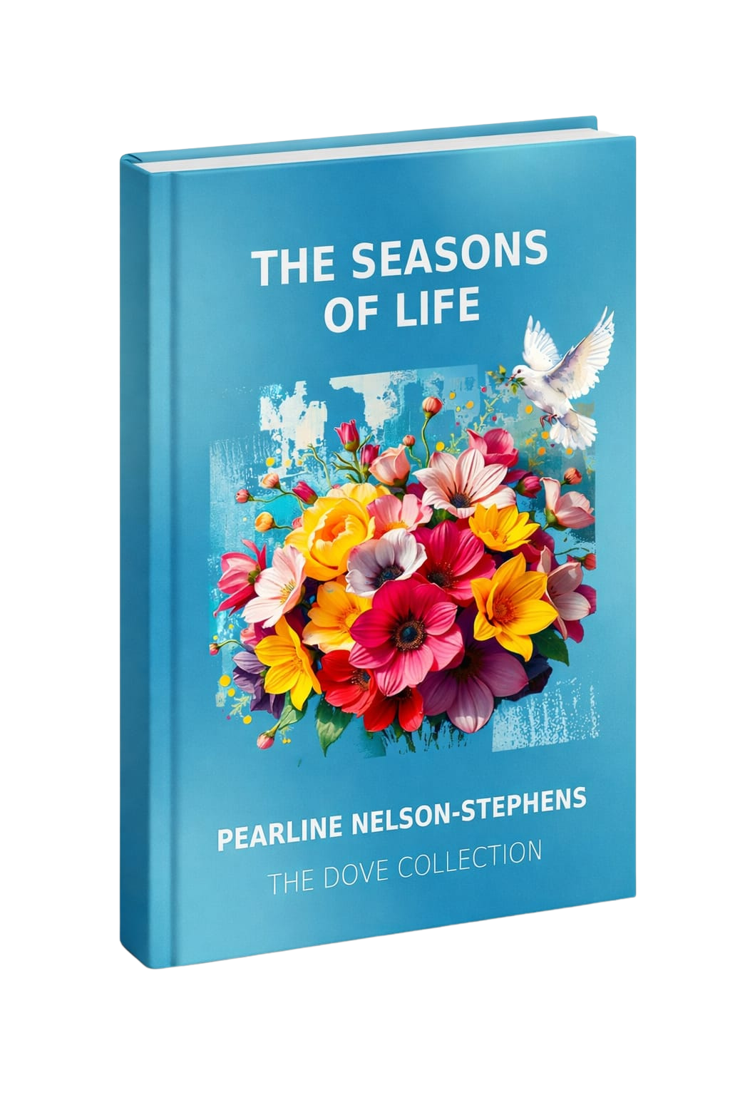 3D Book cover titled "The Seasons of Life" featuring vibrant flowers and doves on a blue backdrop.